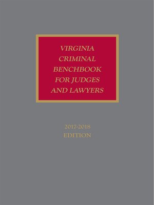 cover image of Virginia Criminal Benchbook for Judges and Lawyers
